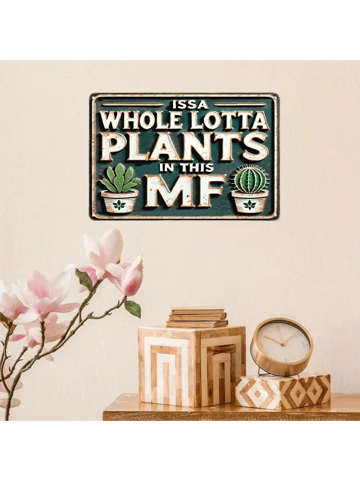 Whimsical Vintage Metal Sign: "ISSA Whole LOTTA PLANTS in THIS MF"